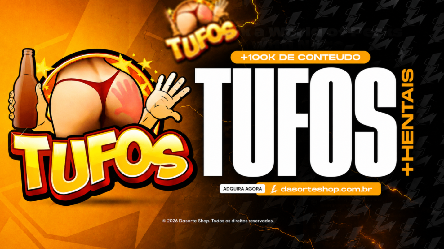HENTAI / +TUFOS / ANIME +18 ETERNO +100K DE CONTEUDO